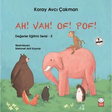 Değerler Eğitimi Serisi 5 - Ah! Vah! Of! Pof! - Koray Avcı Çakman