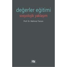 Değerler Eğitimi Sosyolojik Yaklaşım - Mahmut Tezcan
