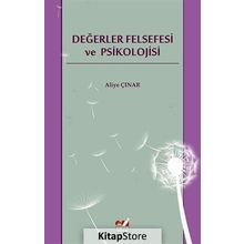 DEĞERLER FELSEFESI VE PSIKOLOJISI - ALIYE ÇINAR