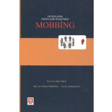 DEĞERLERIN PSIKOLOJIK KUŞATMASI MOBBING - BÜLENT TOKAT;HAKAN KARA;MIHRIBAN CINDILOĞLU