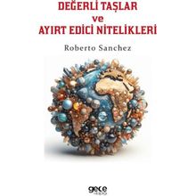 Değerli Taşlar ve Ayırt Edici Nitelikleri - Roberto Sanchez