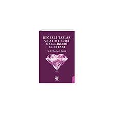 Değerli Taşlar ve Ayırt Edici Özellikleri El Kitabı Dorlion Yayınları