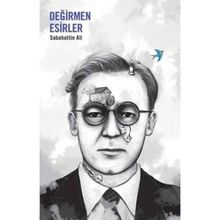 Değirmen Esirler - Sabahattin Ali