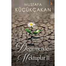 Değirmenden Mektuplar II - Mustafa Küçükçakan