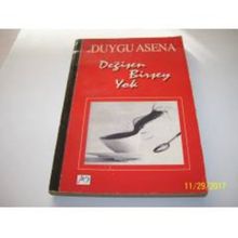 DEĞİŞEN BIR ŞEY YOK - DUYGU ASENA