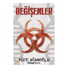 Değişenler - Yüce Ağanoğlu