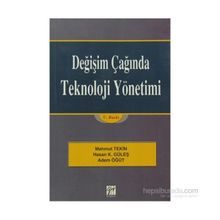 DEĞIŞIM ÇAĞINDA TEKNOLOJI YÖNETIMI - ADEM ÖĞÜT;HASAN KÜRŞAT GÜLEŞ;MAHMUT TEKIN