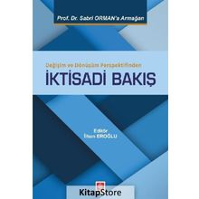 Değişim Ve Dönüşüm Perspektifinden İktisadi Bakış - İlhan Eroğlu