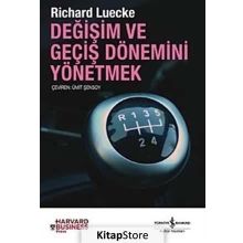 DEĞİŞİM VE GEÇİŞ DÖNEMİNİ YÖNETMEK - RICHARD LUECKE