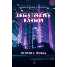 Değiştirilmiş Karbon - Richard K. Morgan