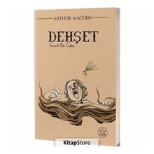 Dehşet: Gizemli Bir Öykü - Arthur Machen