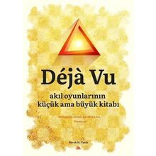 Deja Vu-Akıl Oyunlarının Küçük Ama Büyük Kitabı - Burak M. Temiz