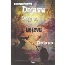 DEJAVU - SIBEL TORUNOĞLU