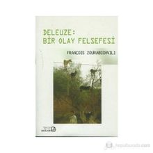 DELEUZE: BIR OLAY FELSEFESI - FRANÇOİS ZOURABICHVILI