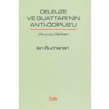 Deleuze ve Guattarı'nin Anti-Ödipus'u - Lan Buchanan