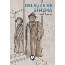 Deleuze ve Sinema - Meral Özçınar Eşli