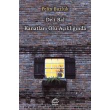 Deli Bal - Kanatları Ölü Açıklığında - Pelin Buzluk