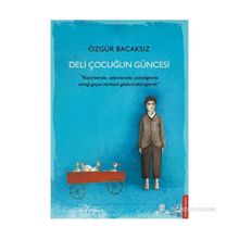Deli Çocuğun Güncesi - Özgür Bacaksız