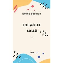 Deli Şairler Yaylası - Emine Bayındır