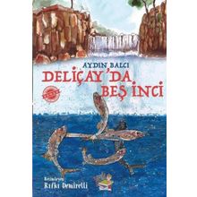 Deliçay'da Beş İnci - Aydın Balcı