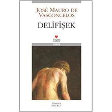 Delifişek - José Mauro De Vasconcelos