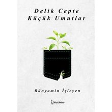 Delik Cepte Küçük Umutlar İkinci Adam Yayınları
