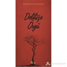 Deliliğe Övgü - Desiderius Erasmus