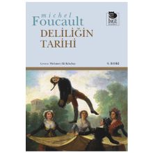 Deliliiğin Tarihi - Michel Foucault