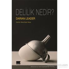 Delilik Nedir? - Darian Leader