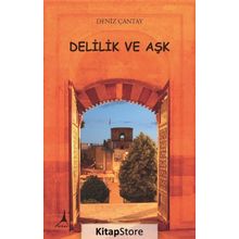 Delilik ve Aşk - Deniz Çantay