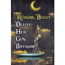 Deliye Her Gün Bayram - Rüzgar Bulut