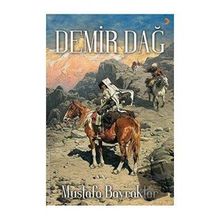 Demir Dağ - Mustafa Bayraktar - Cinius Yayınları