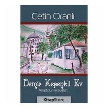 Demir Kepenkli Ev - Çetin Oranlı