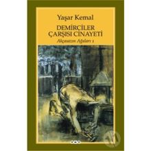 Demirciler Çarşısı Cinayeti - Akçasazın Ağaları 1 / Yaşar Kemal / Yapı Kredi Yayınları