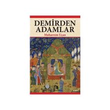 Demirden Adamlar - Muharrem Uçan