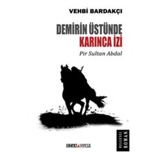 Demirin Üstünde Karınca İzi - Vehbi Bardakçı