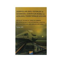 Demiryolları Raylı Sistemler ve Intermodal Lojistik İçin Resimli ve Açıklamalı Teknik Resimler Sözlüğü - Türker Ahi