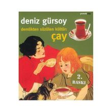 Demlikten Süzülen Kültür Çay - Deniz Gürsoy