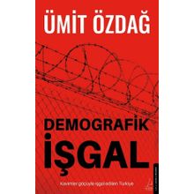 Demografik İşgal - Ümit Özdağ - Destek Yayınları