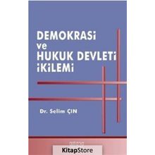 Demokrasi Ve Hukuk Devleti Ikilemi - Selim Çın