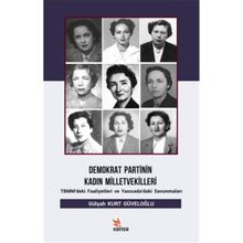 Demokrat Partinin Kadın Milletvekilleri - Gülşah Kurt Güveloğlu