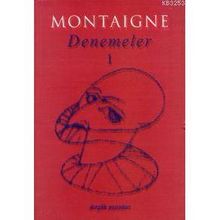 DENEMELER 1 - MICHEL DE MONTAIGNE