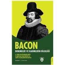 Denemeler ve Kadimlerin Bilgeliği - Francis Bacon