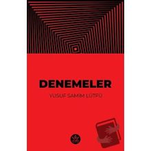 Denemeler - Yusuf Samim Lütfü - Elpis Yayınları