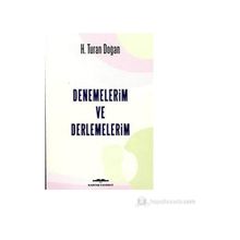 Denemelerim ve Derlemelerim - H. Turan Doğan