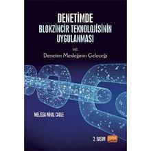Denetimde Blokzincir Teknolojisinin Uygulanması ve Denetim Mesleğinin Geleceği - Melissa Nihal Cagle