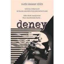 Deney: Sosyal Psikoloji Kuramları Hipotezleri Deneyleri-Fatih Mehmet Yiğit