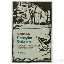 DENEYIM ŞARKILARI EVRENSEL BIR TEMA ÜZERİNE MODERN ÇEŞİTLEMELER - MARTIN JAY