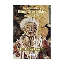 Dengbeji ve Folklor - Ömer Uluçay - Favori Yayınları