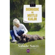 Dengede ve Mutlu Kalın Prof. Dr. Vahide Savcı